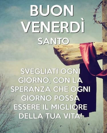 Buongiorno e buon Venerdì Santo, immagini e frasi da inviare
