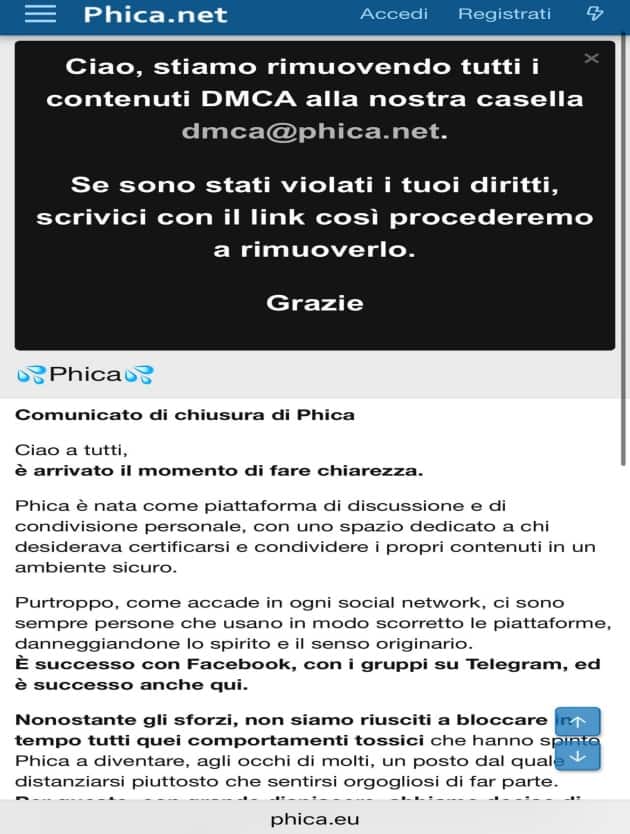 La comunicazione diffusa online dai gestori del forum Phica.net con cui gli utenti vengono avvisati della rimozione di tutti i contenuti, 28 agosto 2025.
Nel portale, tra le altre, comparivano foto sessiste anche della presidente del Consiglio Giorgia Meloni e della segretaria del Pd Elly Schlein.
Foto PHICA.EU ++NON ARCHIVIARE NON VENDERE +++ NPK.