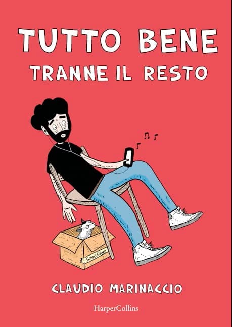 Claudio Marinaccio, Tutto bene tranne il resto, HarperCollins, 160 pagine, 18,90 euro