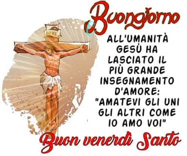 Buongiorno e buon Venerdì Santo, immagini e frasi da inviare