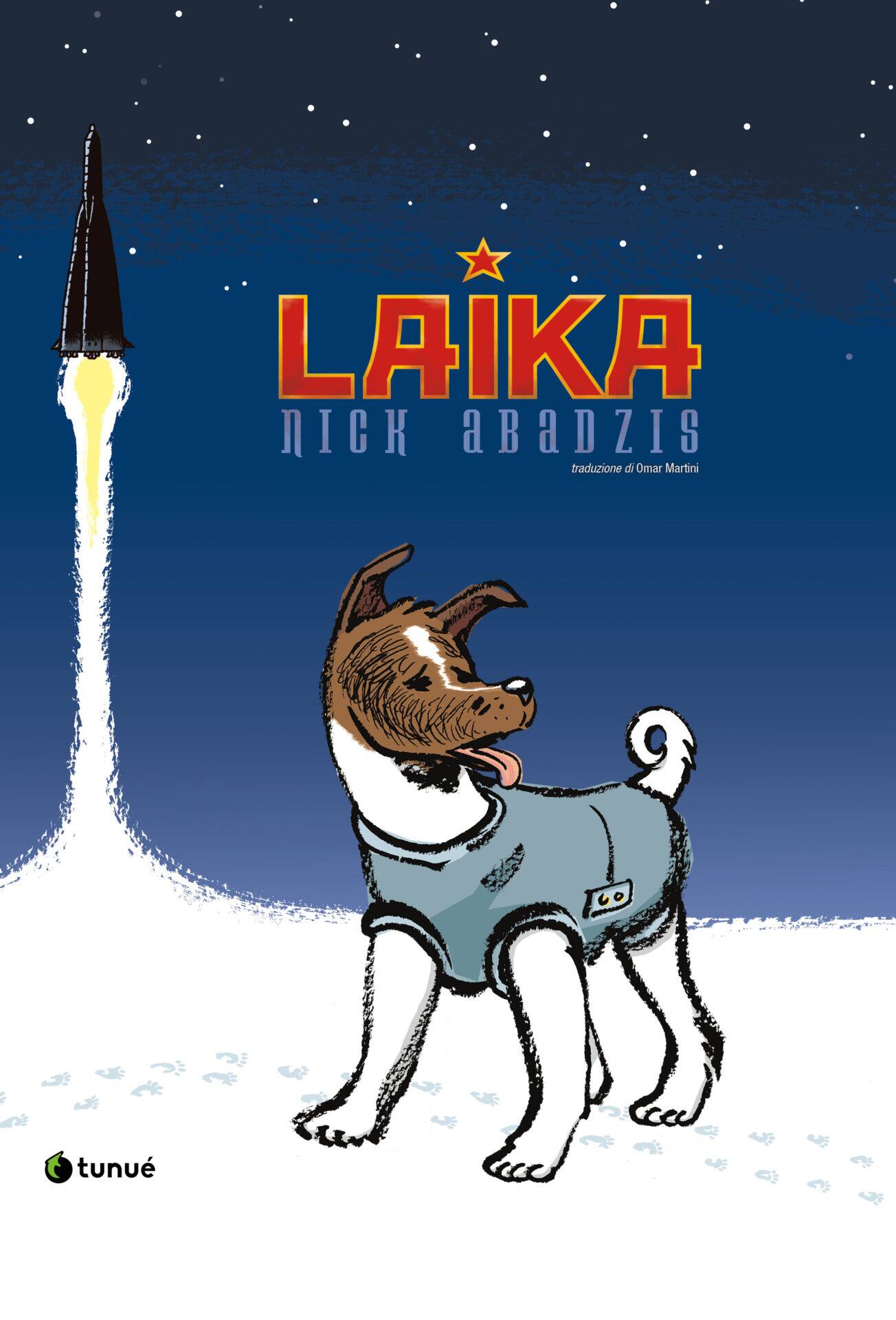 Nick Abadzis, Laika, Tunué, 208 pagine a colori, cartonato, 19,90 euro