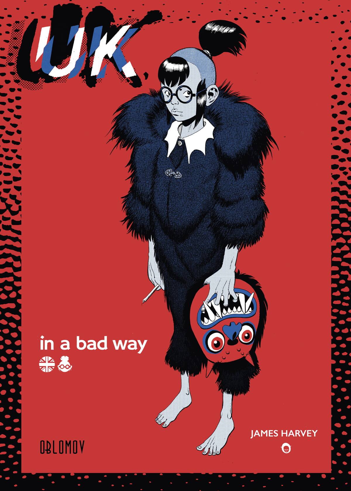 James Harvey, Uk in a Bad Way, Oblomov, 92 pagine a colori, brossurato 21,5x30, 19 euro