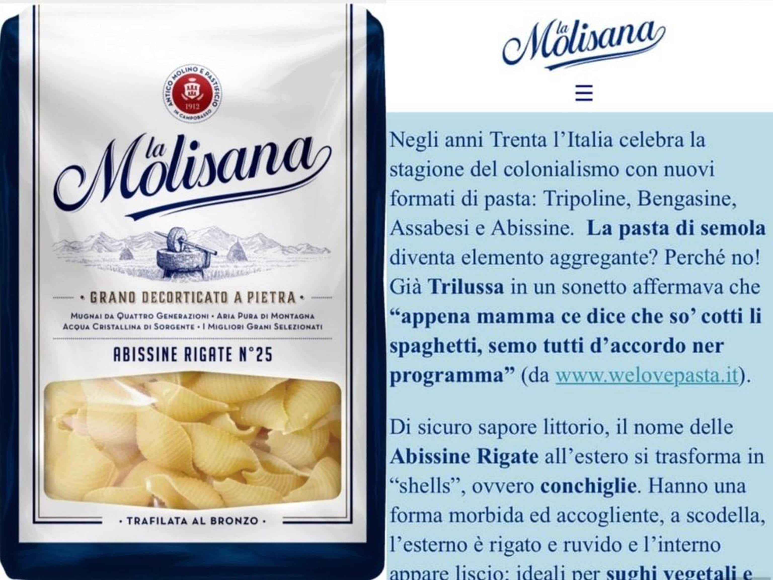"Ci scusiamo per il riferimento riguardante il formato di pasta 'Abissine rigate' che ha rievocato in maniera inaccettabile una pagina drammatica della storia". Così, all'ANSA, i responsabili del pastificio 'La Molisana' di Campobasso. "Cancellare l'errore non è possibile, ci impegniamo a revisionare il nome del formato in questione attingendo alla sua forma naturale". 
ANSA/LA MOLISANA
+++ ATTENZIONE LA FOTO NON PUO' ESSERE PUBBLICATA O RIPRODOTTA SENZA L'AUTORIZZAZIONE DELLA FONTE DI ORIGINE CUI SI RINVIA +++ ++ HO - NO SALES, EDITORIAL USE ONLY ++