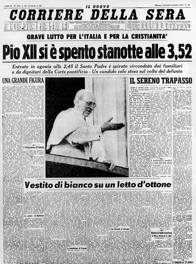 (EingeschrÃ¤nkte Rechte fÃ¼r bestimmte redaktionelle Kunden in Deutschland. Limited rights for specific editorial clients in Germany.) Papst Pius XII *02.03.1876-09.10.1958+vorher: Eugenio Maria Giuseppe Giovanni Pacelli, IPapst von 1939 bis 1958- auf der Titelseite des 'Corriere della Sera'- 1958 (Photo by ullstein bild/ullstein bild via Getty Images)